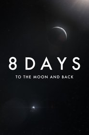 8 Days: To the Moon and Back movie