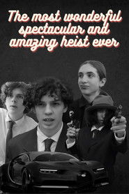 The Most Wonderful Spectacular and Amazing Heist Ever (1970)