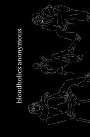 Bloodholics Anonymous