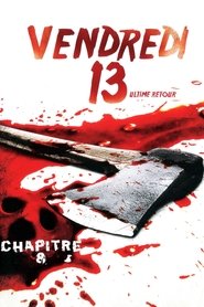 Vendredi 13, chapitre 8 : L'Ultime Retour Vendredi 13, chapitre 8 : L'Ultime Retour
