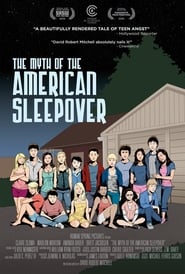 The Myth of the American Sleepover постер