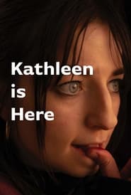Poster Kathleen is Here
