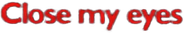 Close My Eyes Logo