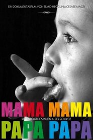 Poster Mama Mama, Papa Papa 2011
