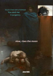 Slow, rises the moon (2025)