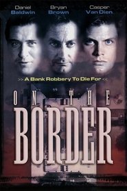 On the Border (1998) HD