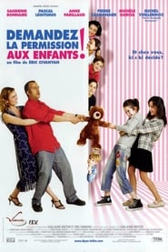 فيلم Demandez la permission aux enfants ! 2007 مترجم اونلاين