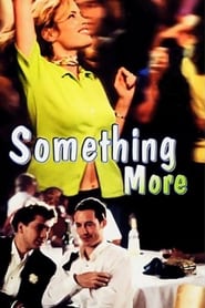 Full Cast of Something More