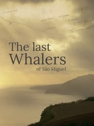 مترجم أونلاين و تحميل The Last Whalers of São Miguel 2021 مشاهدة فيلم