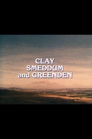 Full Cast of Clay, Smeddum and Greenden