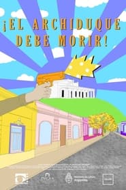 ¡El Archiduque debe morir!