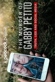 The Murder of Gabby Petito: Truth, Lies and Social Media The Murder of Gabby Petito: Truth, Lies and Social Media