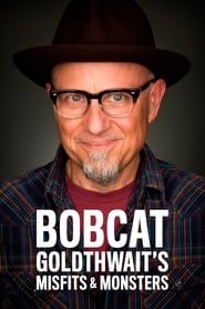 Bobcat Goldthwait's Misfits & Monsters постер