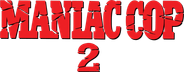 Maniac Cop 2 Logo