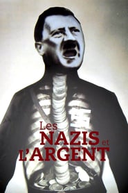 فيلم Les Nazis et l’Argent : Au cœur du IIIe Reich 2021 مترجم اونلاين
