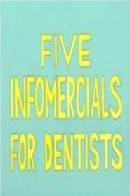 Five Infomercials for Dentists