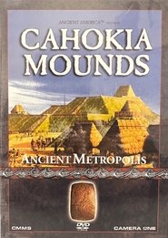 Poster for Cahokia Mounds: Ancient Metropolis
