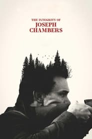 Film The Integrity of Joseph Chambers en streaming