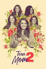 Poster Teen Mom 2 - Season 7 Episode 17 : Privacy Please 2022