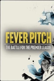 Fever Pitch: The Battle for the Premier League