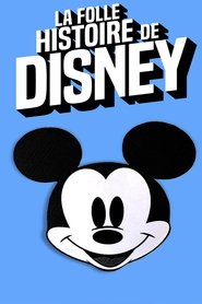 La folle histoire de Disney