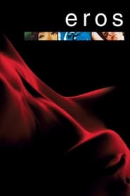 مشاهدة فيلم Eros 2005 مباشر اونلاين