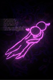 Come Spend The Night Come Spend The Night