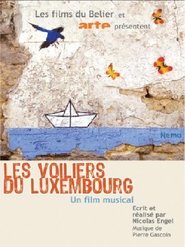 مشاهدة فيلم Les voiliers du Luxembourg 2005 مترجم بجودة عالية