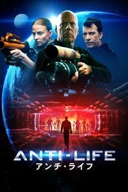 アンチ・ライフ 2020 の映画をフル動画を無料で見る
