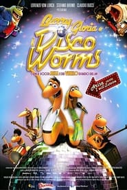 Barry, Gloria e i Disco Worms (2008)