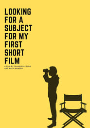 مشاهدة فيلم Looking For A Subject For My First Short Film 2022 مترجم أون لاين بجودة عالية