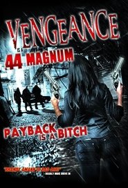 Poster Vengeance is a .44 Magnum 2014