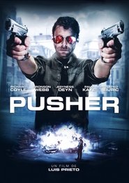 Pusher streaming sur 66 Voir Film complet