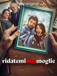 Ridatemi mia moglie