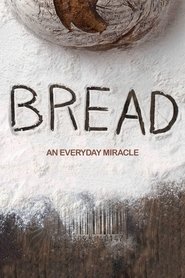 Bread: An Everyday Miracle (2020)