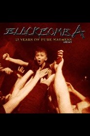 Poster Black Bomb Ä: 21 years of pure madness live act 2016