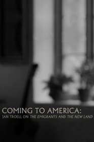 Poster Coming to America: Jan Troell on 'The Emigrants' and 'The New Land'