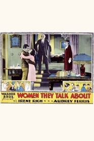 Watch Women They Talk About Full Movie Online 1928