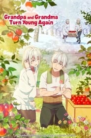 Poster Grandpa and Grandma Turn Young Again - Season 1 Episode 7 : Grandpa and Grandma on Their Honeymoon: Atami Arc 2024