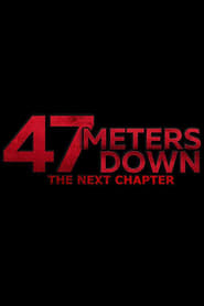 47 Meters Down: The Next Chapter (2019)