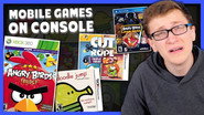Mobile Games on Console