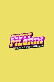 Scott Pilgrim vs. the Animation) Scott Pilgrim vs. the Animation (2010)