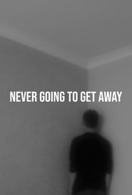 Never Going to Get Away (2021)
