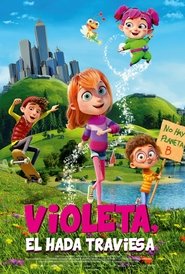Violeta, el hada traviesa (2022) | My Fairy Troublemaker