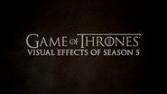 Creating the Visual Effects: Season 5