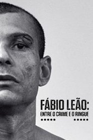 Poster Fábio Leão - Entre o Crime e o Ringue 2013