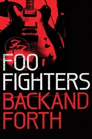 Foo Fighters: Back and Forth streaming – Cinemay