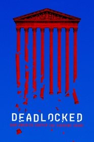 Deadlocked: How America Shaped the Supreme Court