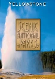 فيلم Scenic National Parks: Yellowstone 2008 مترجم أون لاين بجودة عالية