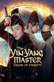 The Yin Yang Master: Dream of Eternity The Yin Yang Master: Dream of Eternity